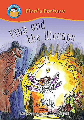 Finn and the Hiccups (Start Reading: Finn's Fortune) (9780750254663) by Mick Gowar