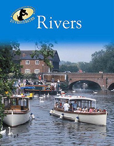 Rivers (Geography Detective Investigates) (9780750255134) by Jen Green