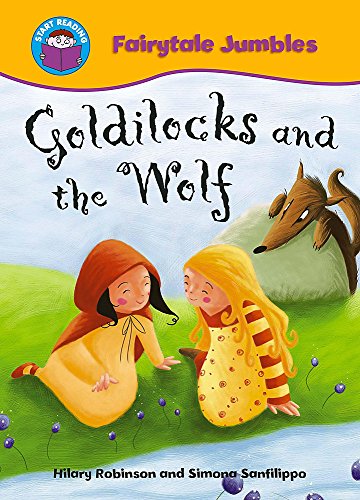 Imagen de archivo de Start Reading: Fairytale Jumbles: Goldilocks and the Wolf a la venta por WorldofBooks