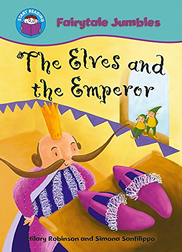 The Elves and the Emperor (Fairytale Jumbles) (9780750255233) by Hilary Robinson
