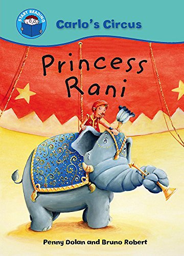 Stock image for Start Reading: Carlo's Circus: Princess Rani for sale by WorldofBooks