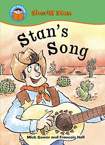 Stan's Song (Start Reading: Sheriff Stan) (9780750255530) by Mick Gowar