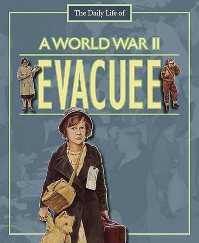 Stock image for A Day in the Life of a. World War II Evacuee for sale by AwesomeBooks
