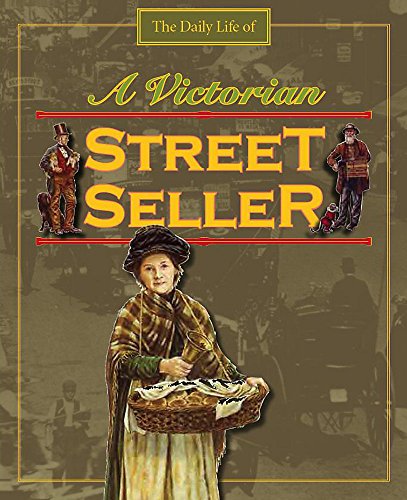 9780750255660: A Day in the Life of a... Victorian Street Seller