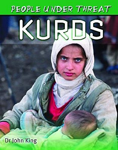 People Under Threat: Kurds (9780750255790) by John King