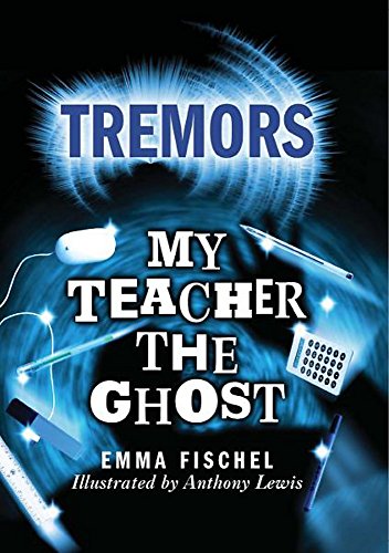 Stock image for Tremors: My Teacher The Ghost for sale by WorldofBooks