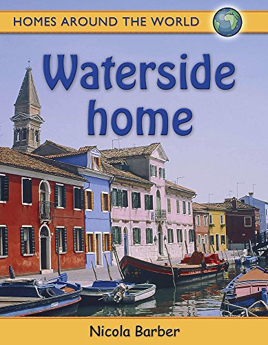 Homes Around the World: Waterside Homes (9780750255844) by Nicola Barber