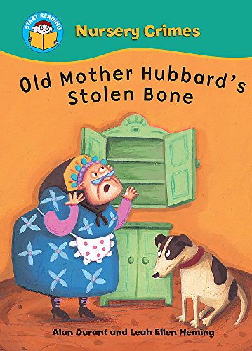Stock image for Start Reading: Nursery Crimes: Old Mother Hubbard's Stolen Bone for sale by WorldofBooks