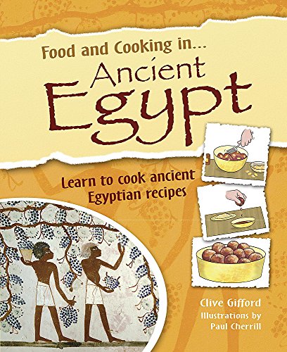 Stock image for Food and Cooking In: Ancient Egypt for sale by WorldofBooks