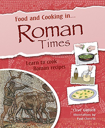 Beispielbild fr Food and Cooking In: Roman Times zum Verkauf von WorldofBooks