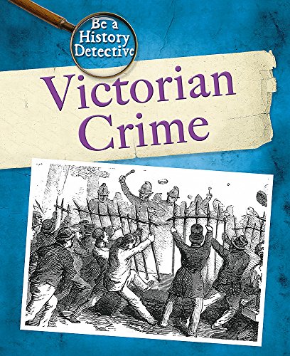 Beispielbild fr Victorian Crime (Be a History Detective) zum Verkauf von WorldofBooks