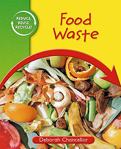 9780750257114: Reduce, Reuse, Recycle: Food Waste