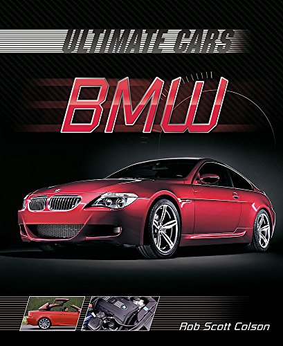 Ultimate Cars: BMW (9780750257237) by Scott Colson, Rob