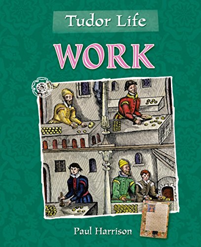 Imagen de archivo de Tudor Life: Work a la venta por WorldofBooks