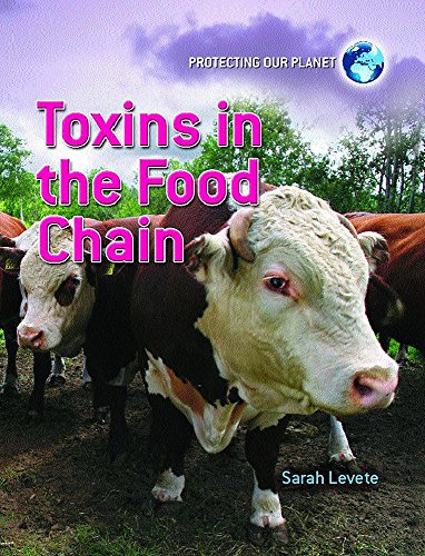 Stock image for Toxins in the Food Chain (Protecting Our Planet) for sale by WorldofBooks