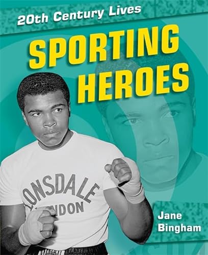 Sporting Heroes (20th Century Lives) [Hardcover] Bingham, Jane - Bingham, Jane