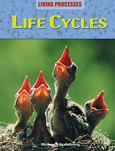 Living Processes: Life Cycles (9780750258388) by Spilsbury, Richard