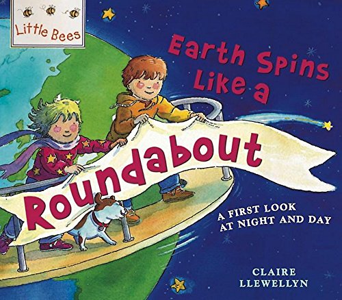 Stock image for Earth Spins Like a Roundabout : A First Look at Night and Day for sale by Better World Books Ltd