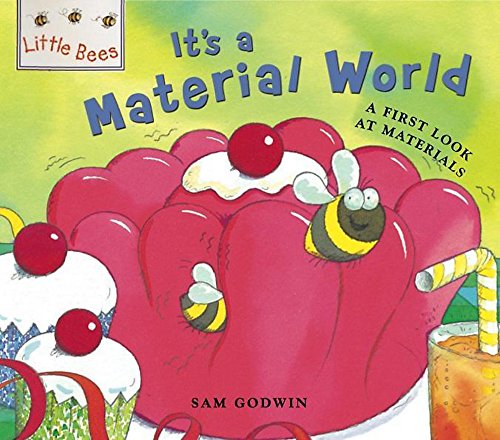 Stock image for Little Bees: It's a Material World: A first look at materials for sale by WorldofBooks