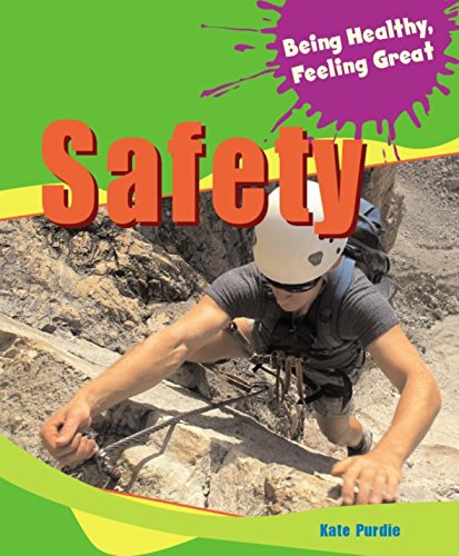 Stock image for Being Healthy, Feeling Great: Safety for sale by WorldofBooks
