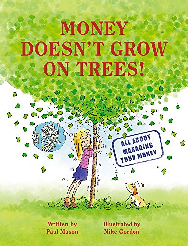 Stock image for Money Doesn't Grow on Trees: A Guide to Managing Your Money for sale by WorldofBooks