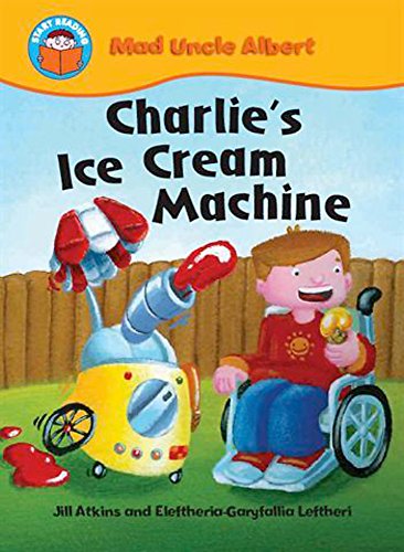 Beispielbild fr Start Reading: Mad Uncle Albert: Charlie's Ice Cream Machine zum Verkauf von WorldofBooks