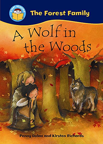Stock image for A Wolf in the Woods (Start Reading: The Forest Family) for sale by AwesomeBooks