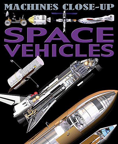 Machines Close-up: Space Vehicles (9780750260770) by Gilpin, Daniel