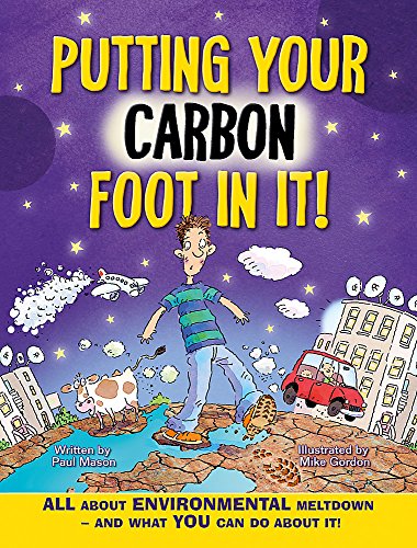 Putting Your Carbon Foot In It (9780750260992) by Mason, Paul
