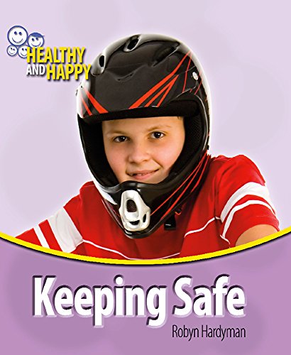 Keeping Safe. Robyn Hardyman (Healthy and Happy) (9780750261029) by Hardyman, Robyn