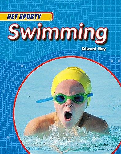 9780750261111: Swimming (Get Sporty)