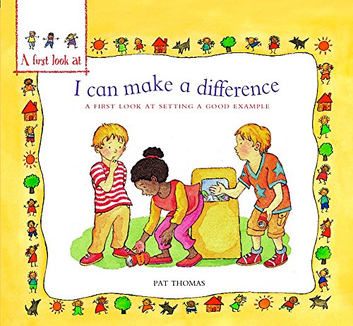 A First Look At: Setting a Good Example: I Can Make a Differ (9780750261388) by Thomas, Pat