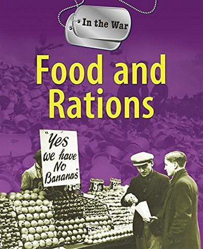Food and Rations (In the War) (9780750261609) by [???]