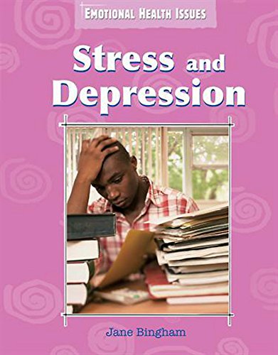 Stress and Depression (Emotional Health Issues) (9780750261692) by Bingham, Jane