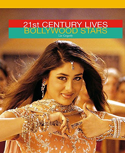 21st Century Lives: Bollywood Stars (9780750262064) by Gogerly, Liz