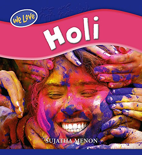 Stock image for We Love Festivals: Holi for sale by WorldofBooks