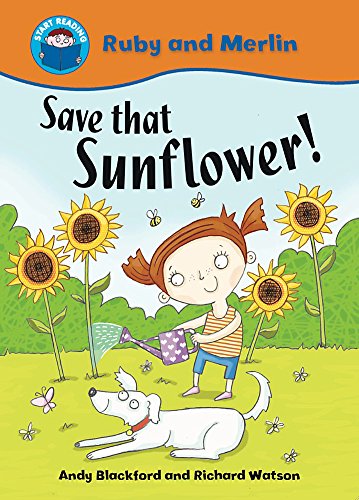 Stock image for Start Reading: Ruby and Merlin: Save that Sunflower! for sale by WorldofBooks