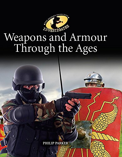 Beispielbild fr The History Detective Investigates: Weapons & Armour Through Ages zum Verkauf von WorldofBooks