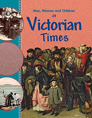 Beispielbild fr Men, Women and Children: In Victorian Times zum Verkauf von WorldofBooks