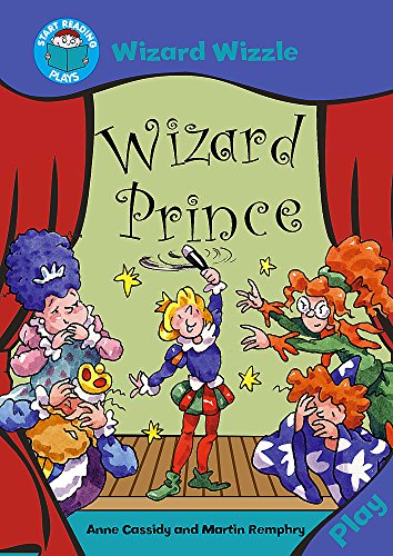 Stock image for Start Reading: Plays: Wizard Wizzle: Wizard Prince for sale by WorldofBooks