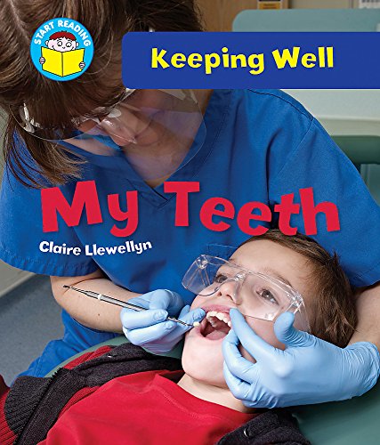 Me and My Teeth (9780750263801) by Claire Llewellyn
