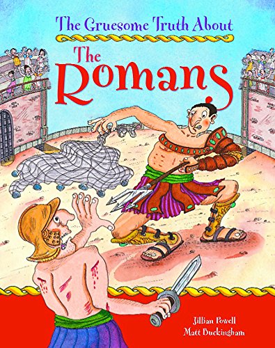 Stock image for The Gruesome Truth About: The Romans for sale by Reuseabook