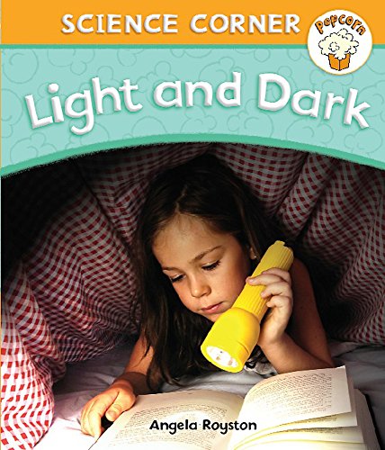 Light and Dark (Science Corner) (9780750264396) by Angela Royston