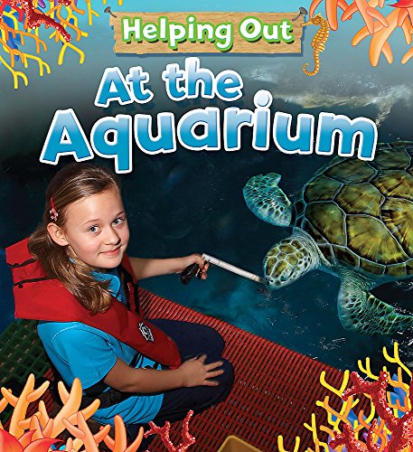 Stock image for Helping Out: At the Aquarium for sale by WorldofBooks