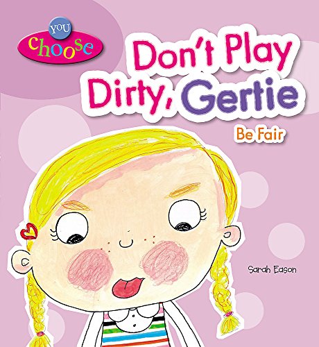 9780750266451: Don't Play Dirty, Gertie! Be Fair