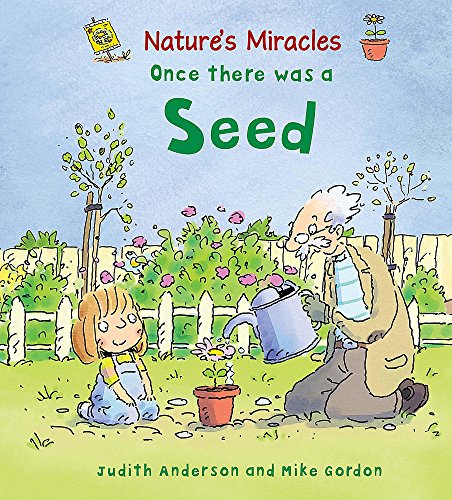 9780750266833: Once There Was a Seed (Nature's Miracles)