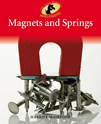 Stock image for Science Detective Investigates: Magnets and Springs for sale by WorldofBooks