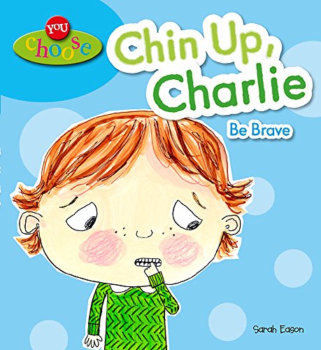 Stock image for You Choose!: Chin Up, Charlie Be Brave for sale by WorldofBooks