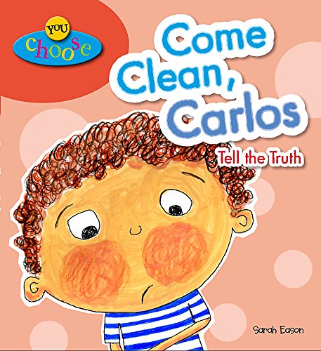 Beispielbild fr You Choose!: Come Clean, Carlos Tell the Truth zum Verkauf von WorldofBooks