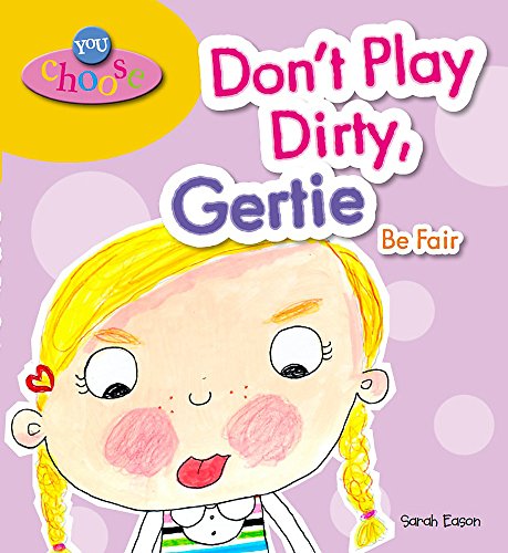 9780750267250: Don't Play Dirty, Gertie Be Fair (You Choose!)